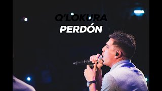 Q' Lokura - Perdón (Con Letra) chords