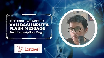 Tutorial Laravel 10 Aplikasi Kargo - Validasi input & Flash Message