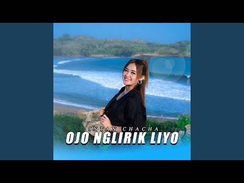 Ojo Nglirik Liyo - Intan Chacha