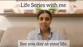 See Your Day As Your Life In Life Series With Suhani Kapoor Season- 1