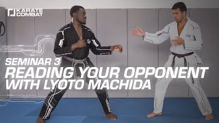 Karate Combat Dojo: Reading your opponent with Lyoto Machida!