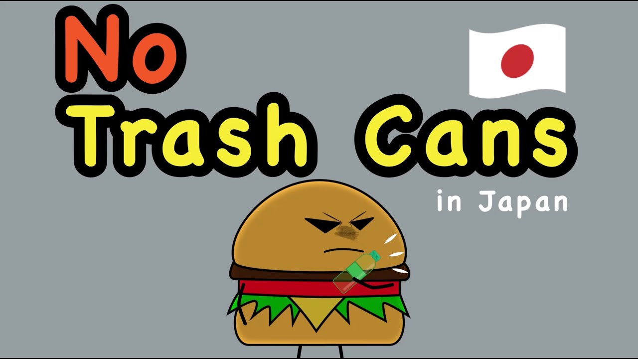 Japan Doesn't Have Trash Cans? YouTube