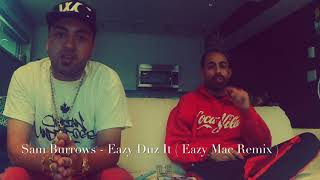 Sam Burrows - Eazy Duz It ( Eazy Mac Remix ) #EazyMacContest
