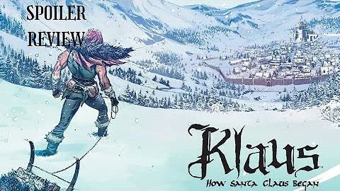 Klaus: How Santa Claus Began Spoiler Review