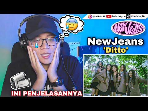 TEORINYA DARK BANGET😭|| NewJeans (뉴진스) 'Ditto' Official MV (side A & B) || REACTION (Indonesia)