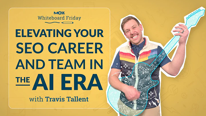 Elevating Your SEO Career and Team in the AI Era | Whiteboard Friday | Travis Tallent | 4K