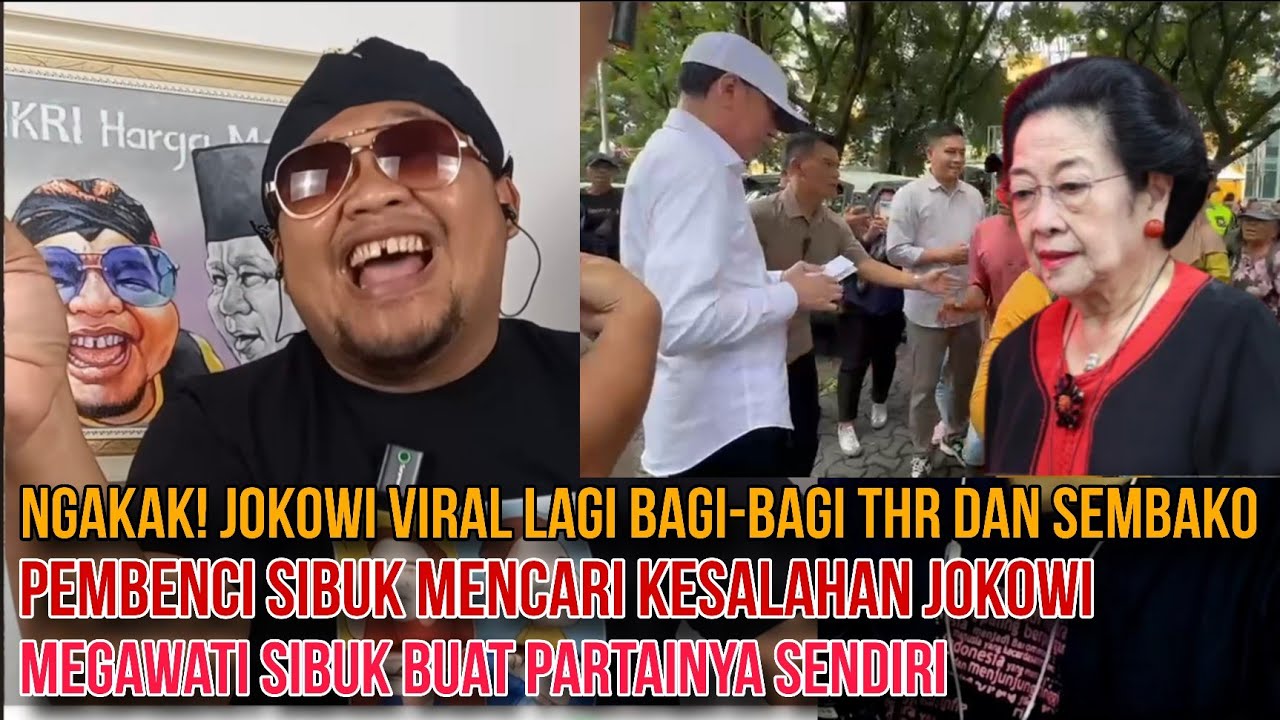 NGAKAK! JOKOWI VIRAL LAGI SIBUK BAGI-BAGI THR DAN SEMBAKO, PEMBENCI SIBUK MENCARI KESASALAHAN JOKOWI