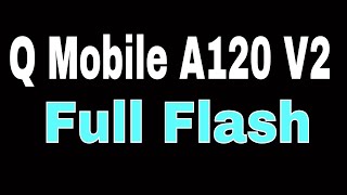How To Flash Qmobile A120 V2 | SP Flash Tool any Qmobile