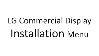Lg Commercial Display Hidden Installation Menu