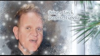 "Bring a Torch Jeanette Isabella" (with lyrics)-Johnny Schaefer chords