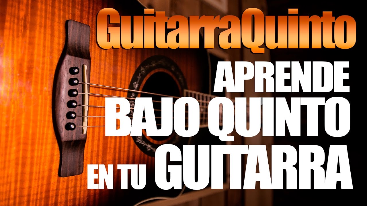 GUITARRA-QUINTO (Aprende BAJOQUINTO en tu GUITARRA)