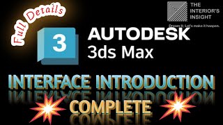 3DS MAX | INTERFACE INTRODUCTION | COMPLETE | IN HINDI | FULL DETAILS |  TheInteriorsInsight