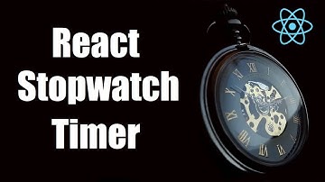 How to Build a Stopwatch Timer using React Hooks