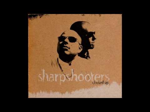 Sharpshooters - Choked Up (Full Album)