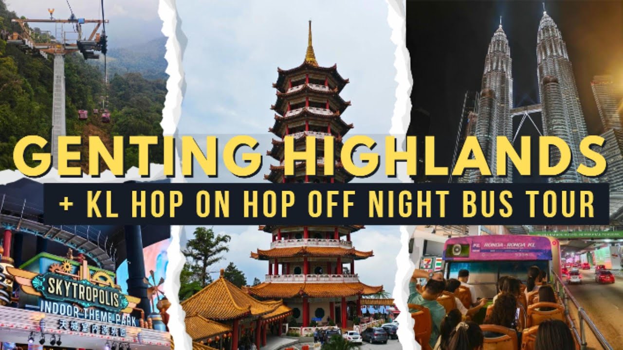 🚠 Genting Highlands Day Trip + KL Hop-On Hop-Off Night Tour 🌃