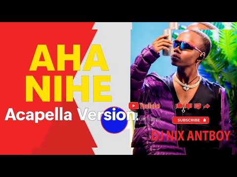 AHA NIHE BY KIRIKOU AKILLI ACAPELLA VERSION 