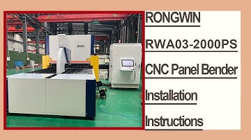 RONGWIN guides you RWA03-2000PS All servo CNC Panel Bender Installation Instructions