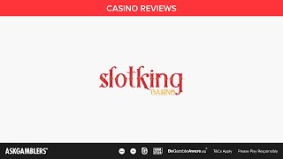 Slotking Casino Video Review | AskGamblers