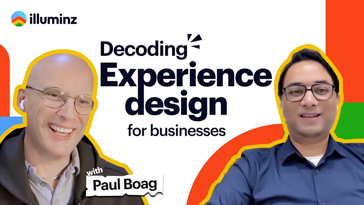 Decoding Experience design for businesses with Paul Boag. illuminz podcasts.