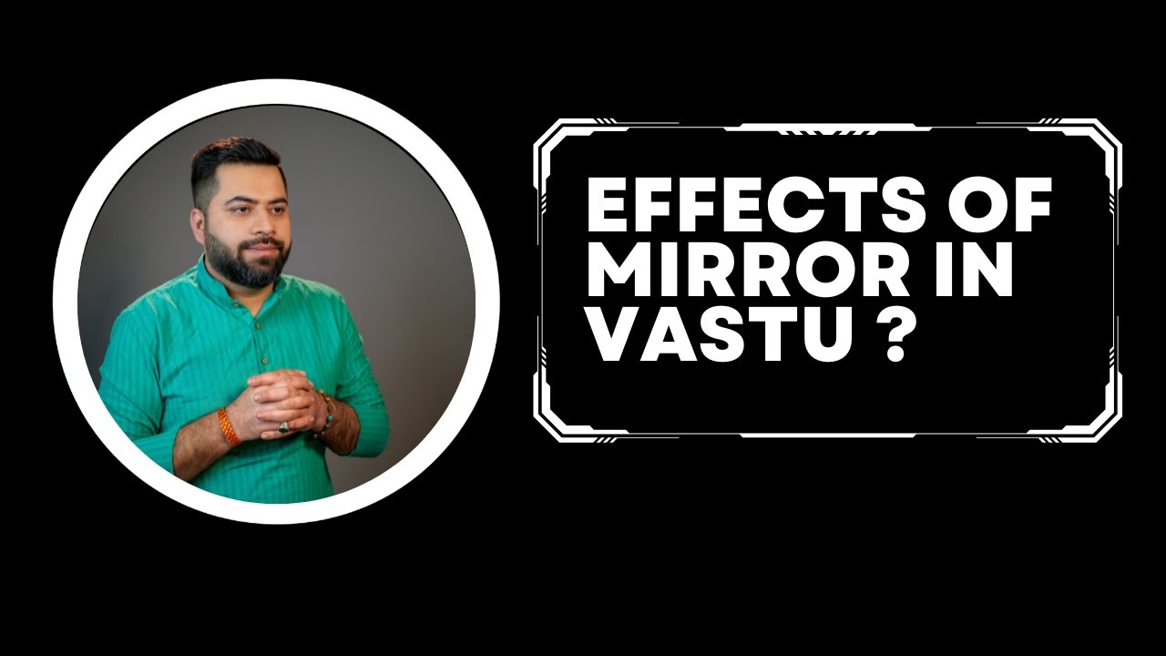 Effects Of mirror mirror vastu tips mirror kaha lagana chahiye