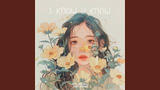 I Know U Know feat Juffie