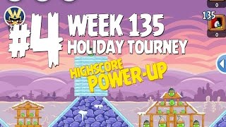 Angry Birds Friends Holiday Tournament Level 4 Week 135 Power Up Highscore Walkthrough | December 15