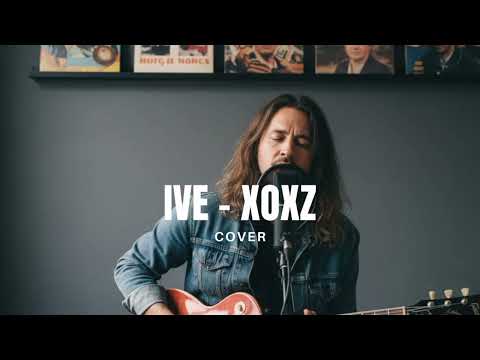 IVE 아이브 - ‘XOXZ’ || Cover
