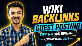 Wiki Backlinks, Guest Posting & Tier 1-4 Link Building | Advanced SEO Tutorial (2026)