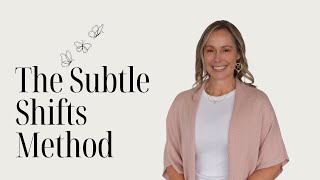 156. The Subtle Shifts Method: A Step-by-Step Guide to Transform Your Life