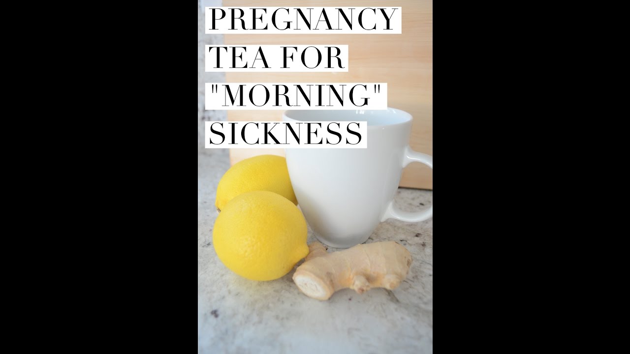 Pregnancy Tea For "Morning" Sickness YouTube