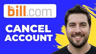 How To Cancel A Bill.com Account (Working 2026)