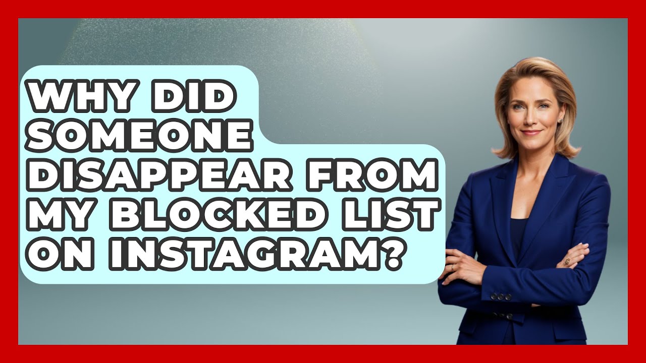Someone Disappeared From My Blocked List On Instagram: Complete Guide & Key Details
