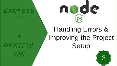 Handling Errors in API | Creating a REST API with Node.js | Tutorial # 3