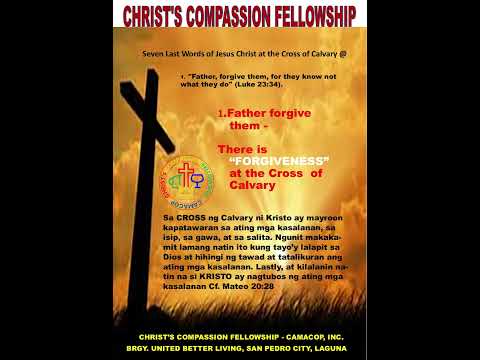 #1 "Father, forgive them, for they know not what they do" (Luke 23:34).