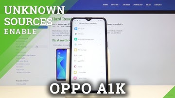 How to Enable Unknown Sources in OPPO A1K – Allow App Installation