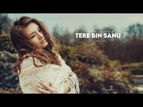 Tere Bin Sanu Soniya Female Version Prerna Makin Rabbi Shergill Punjabi Cover Version