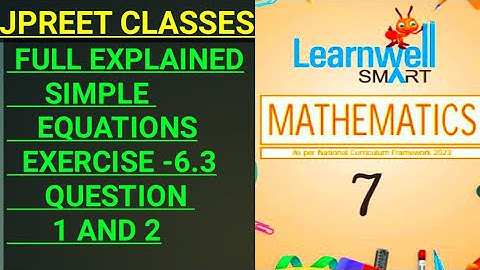 #class7#learnwell #viralvideo #chapter6 #simpleequations #basic exercise 6.3 question 1,2 #jpreet