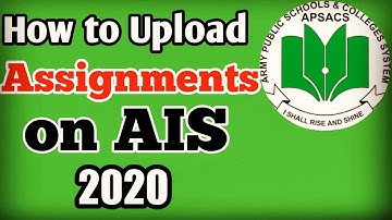 How to upload Assignments on AIS APSACS Website | AIS Tutorials| AIS