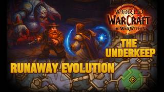 Underkeep Delve: Runaway Evolution! (WoW The War Within) Profile
