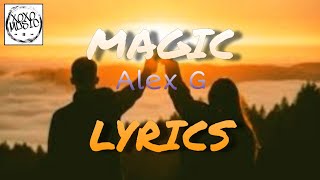 MAGIC | Alex G || Lyrics