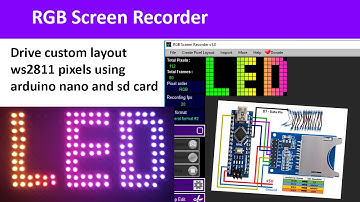 RGB Screen Recorder - Drive custom ws2811 led pixels layout using Arduino Nano and sd card