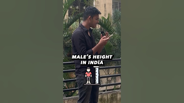 What is the Average Male’s 🤷🏻‍♂️ HEIGHT in INDIA 🇮🇳?