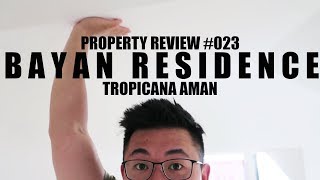 Property Review #023 | Bayan, Tropicana Aman