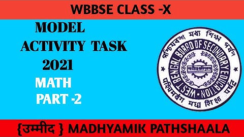 modelactivity task 2021|2021wbbse activity task|class X activity task| activity task।math Part-2