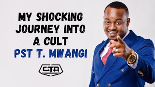 1426. My Shocking Journey Into A Cult  Pastor T Mwangi (@PastorTMwangi) #ThePlayHouse
