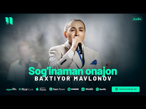 Baxtiyor Mavlonov — Sog’inaman onajon (audio 2024)