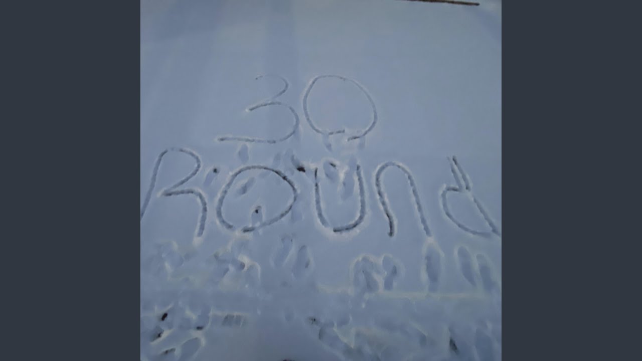 Watch 30 Round on YouTube Watch 30 Round on YouTube