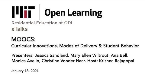 xTalk Jan 12, 2021: MOOC research on Curricular Innovations, Modes of Delivery & Student Behavior