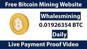 Whalesmining Live Payment Proof Free Bitcoin Mining Website 2023 Free Cloud Mining Website 2023