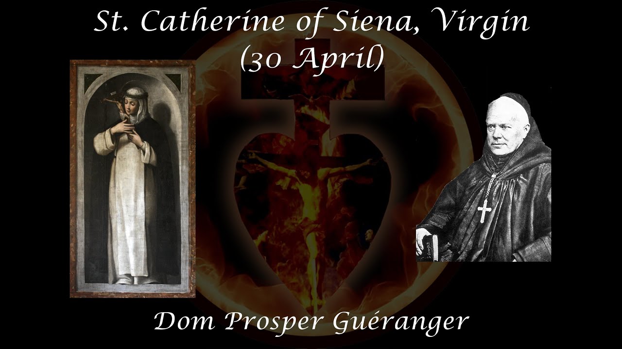 St. Catherine of Siena, Virgin (30 April) Dom Prosper Guéranger YouTube